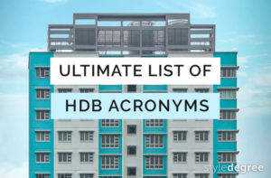 HDB acronyms ultimate list for Singapore homeowners, Singapore, SG, Style Degree