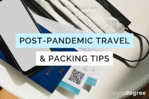 The ultimate post-pandemic travel tips & packing checklist feature image, Post-pandemic travel & packing tips, Style Degree, Singapore, SG, StyleMag.
